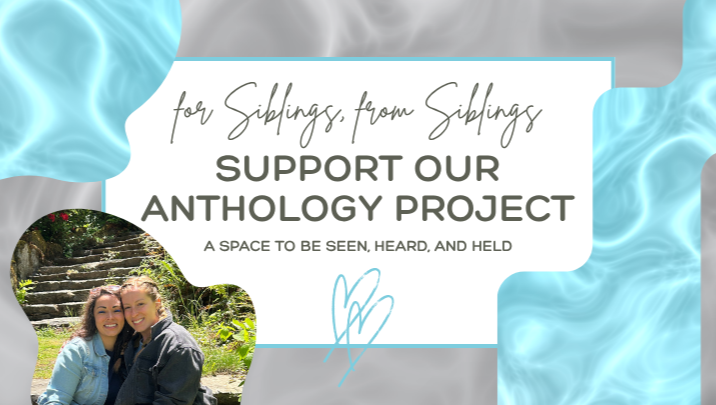 Fundraiser by Sibling Storytelling : ️ Support Anthology Project For ...