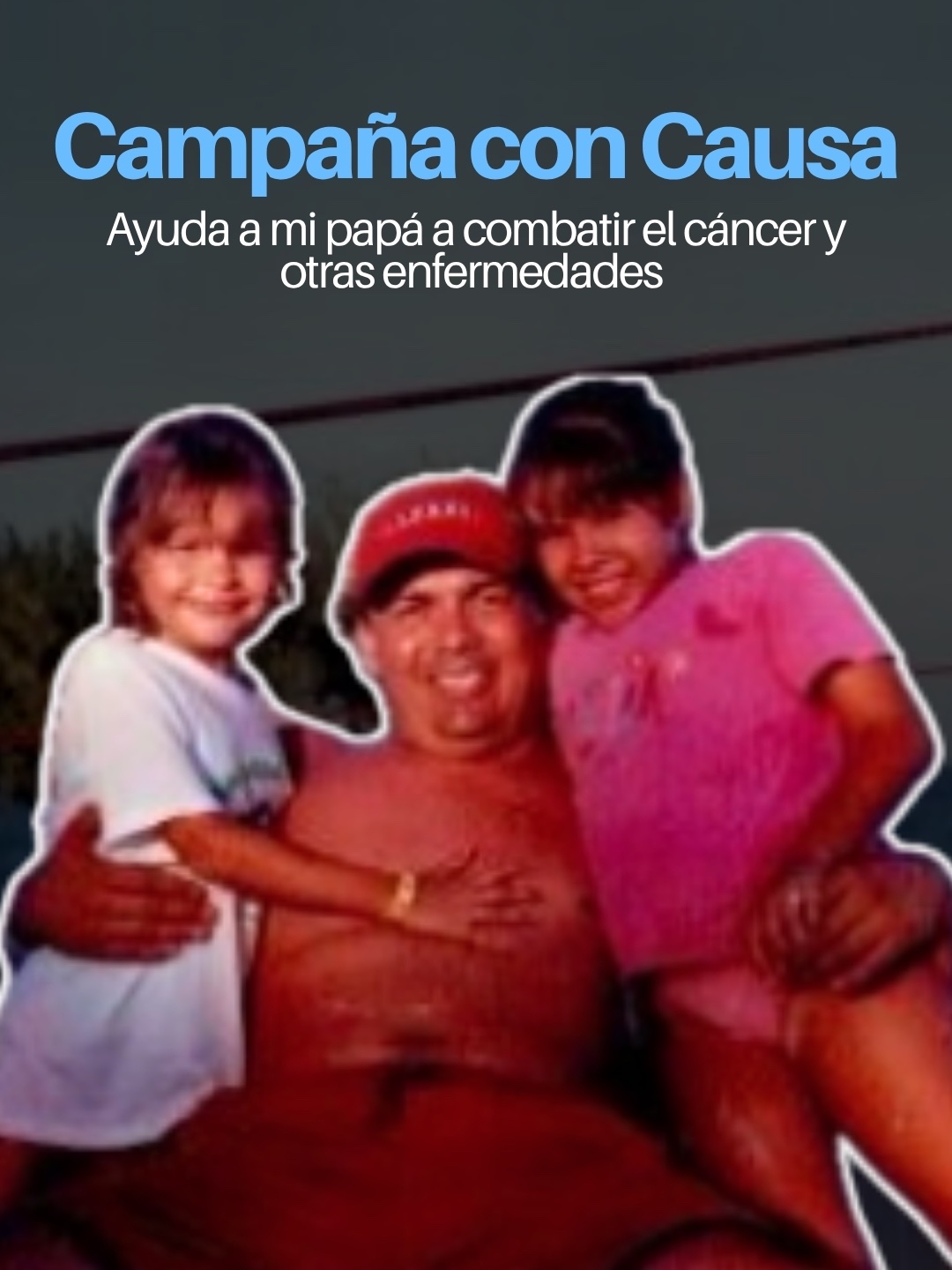 Ayuda a mi papá, Carlos, con el cáncer y otras enfermedades. campaign photo, 6 of 8