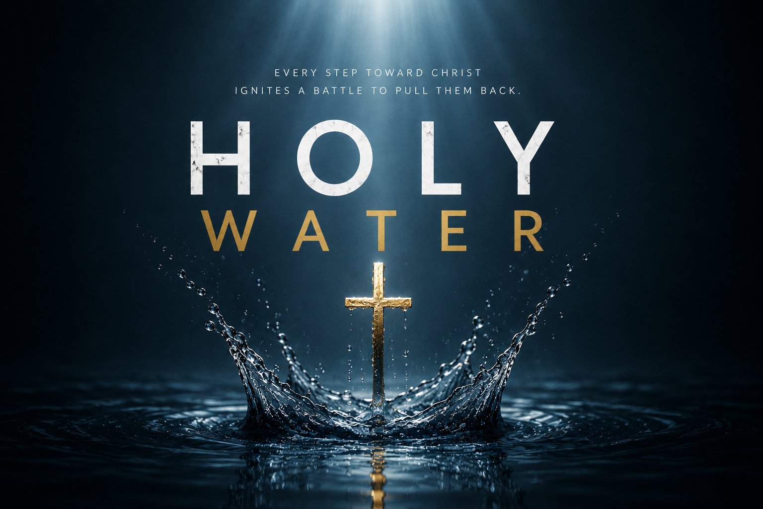 Help Fund 'Holy Water' Episode One — A Faith Series campaign photo, 4 of 5