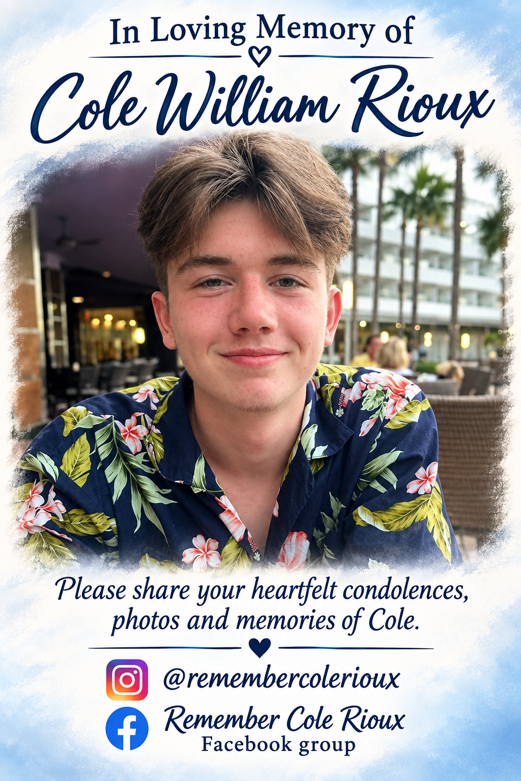Honouring the beautiful life of Cole William Rioux. campaign photo, 2 of 4