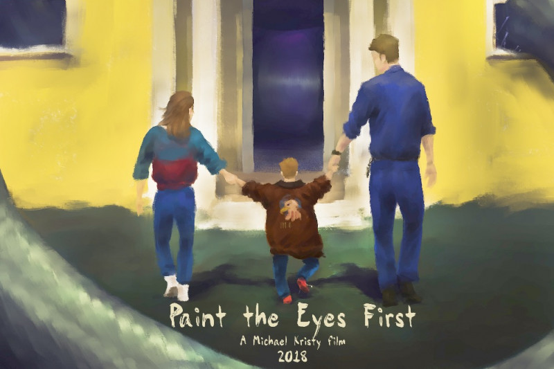 Fundraiser by Michael Kristy Paint the Eyes First Feature Film