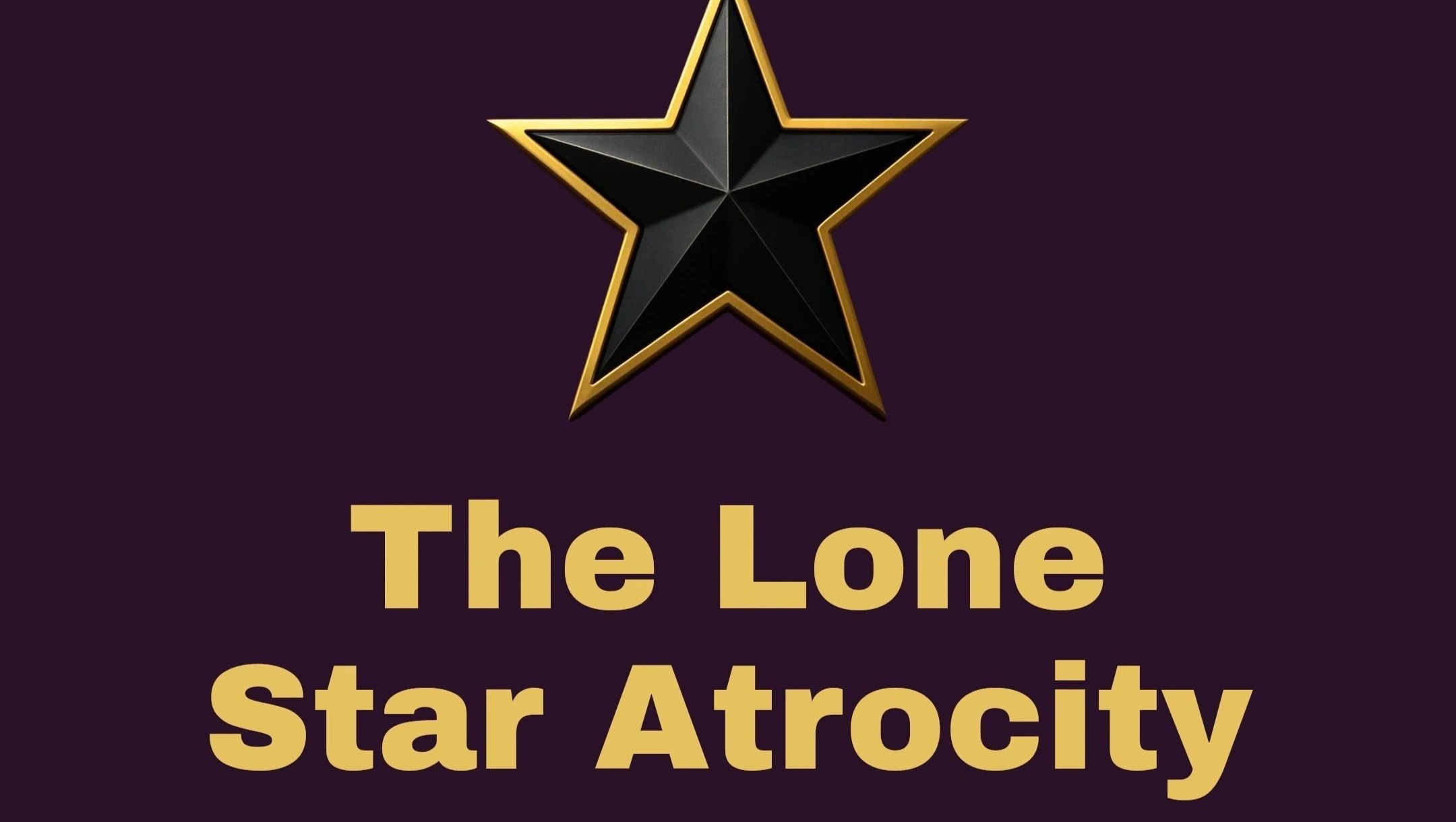 The Lone Star Atrocity pinned link photo