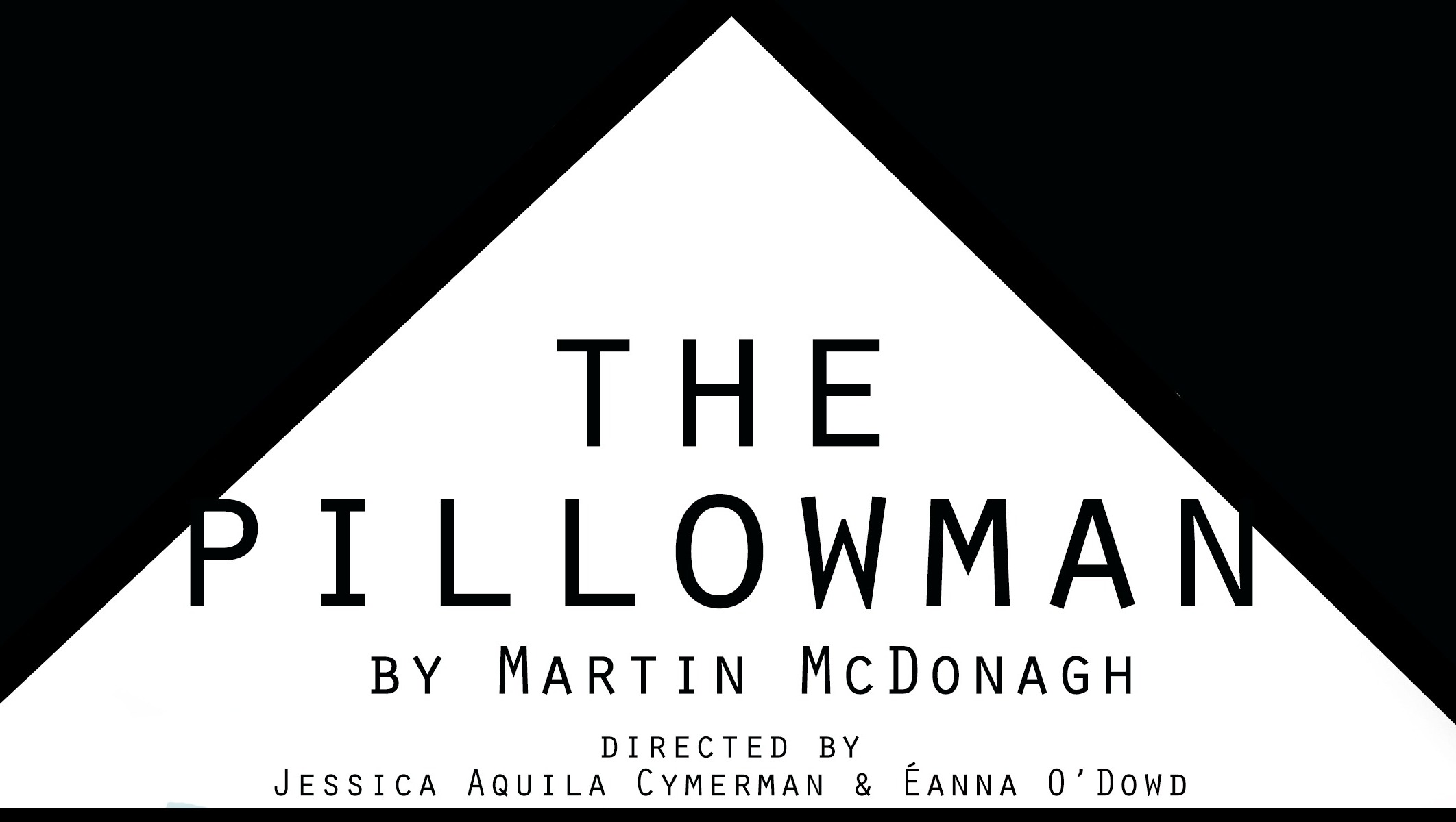 Fundraiser by Brieanna McCutcheon The Pillowman by Martin McDonagh (Van)