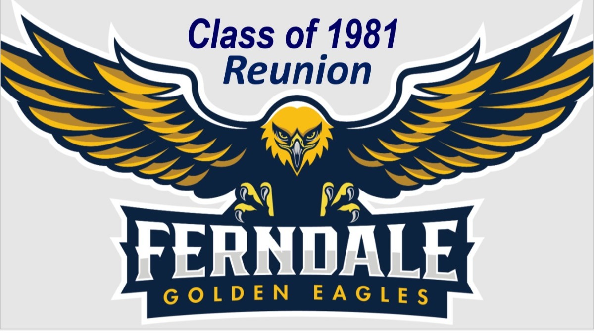 Fundraiser by Bill Wilkerson Ferndale Highschool Reunion Class of 81
