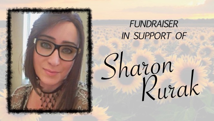 Fundraiser for Sharon Rurak by Sylvie Shields : Help Us Help Sharon ...