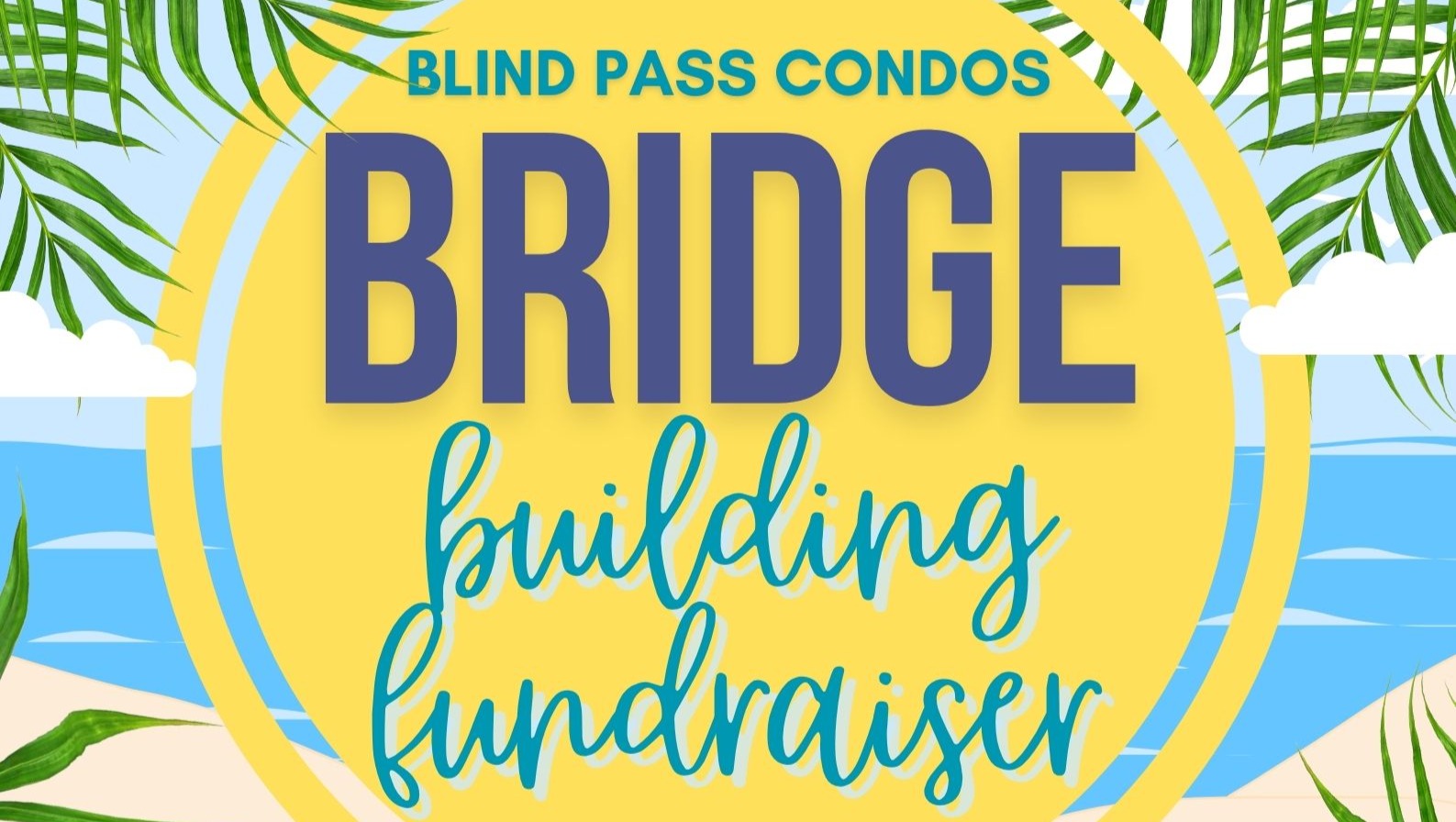 Fundraiser for Blind Pass Condos by Blind Pass Condos Blind Pass