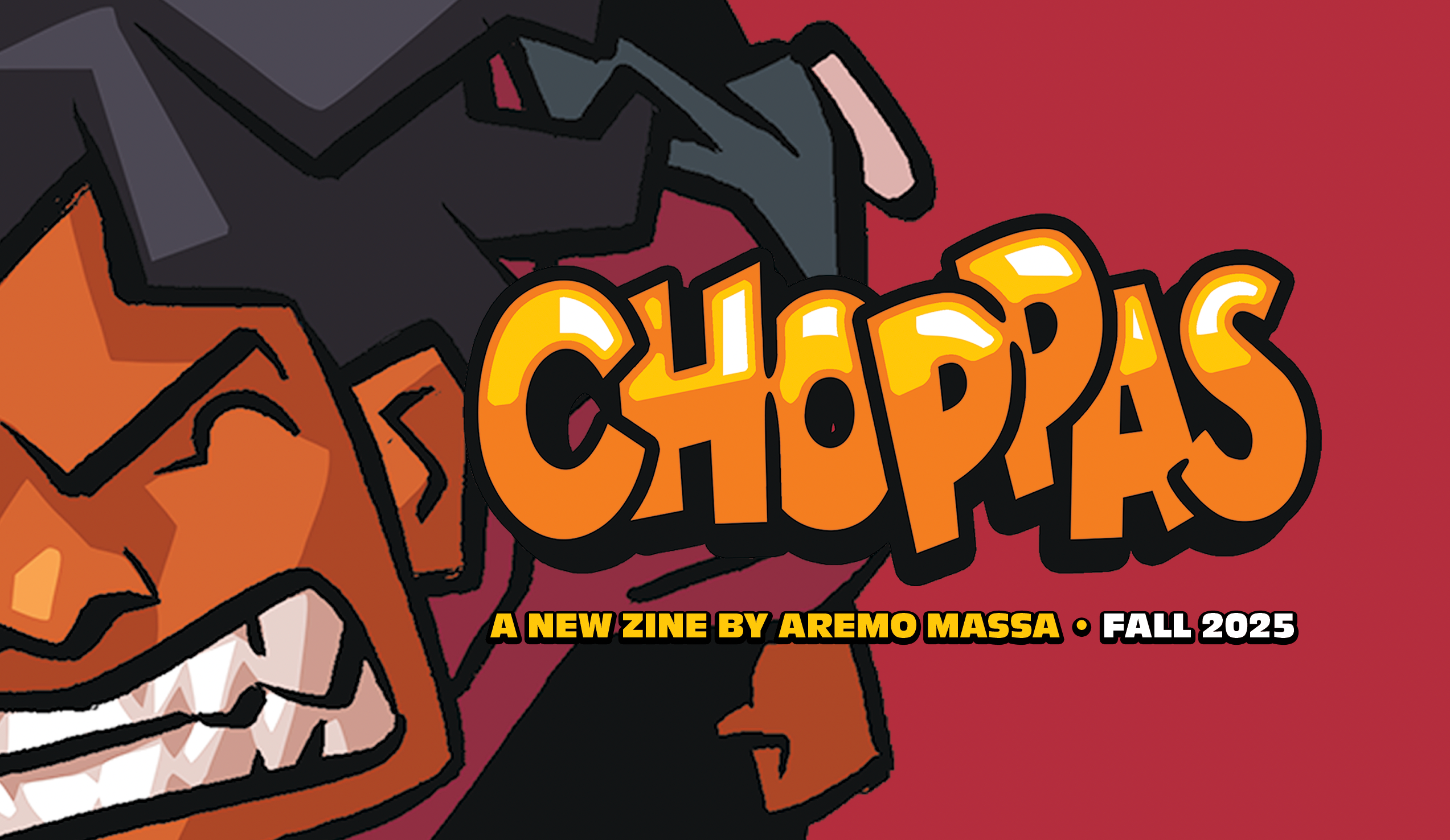 Support CHOPPAS! A zine by Aremo Massa. campaign photo, 2 of 4