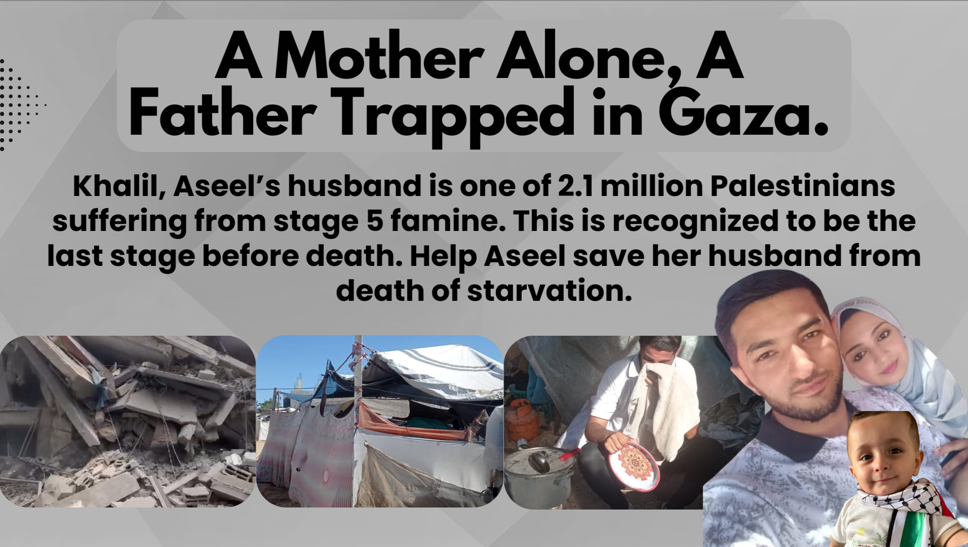 A Mother Alone, A Father Trapped in Gaza.