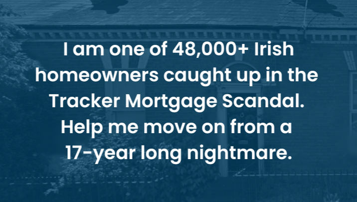 Help Me Move On From Tracker Mortgage Scandal Nightmare