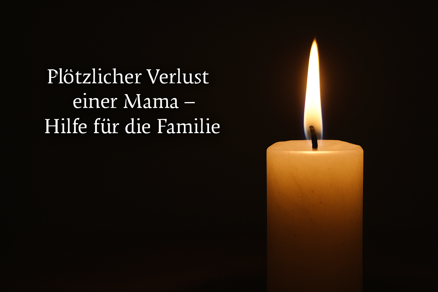 Plötzlicher Verlust einer Mama – Hilfe für die Familie campaign photo, 2 of 4