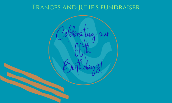 Frances and Julie's 60th Birthday Fundraiser campaign photo, 2 of 4