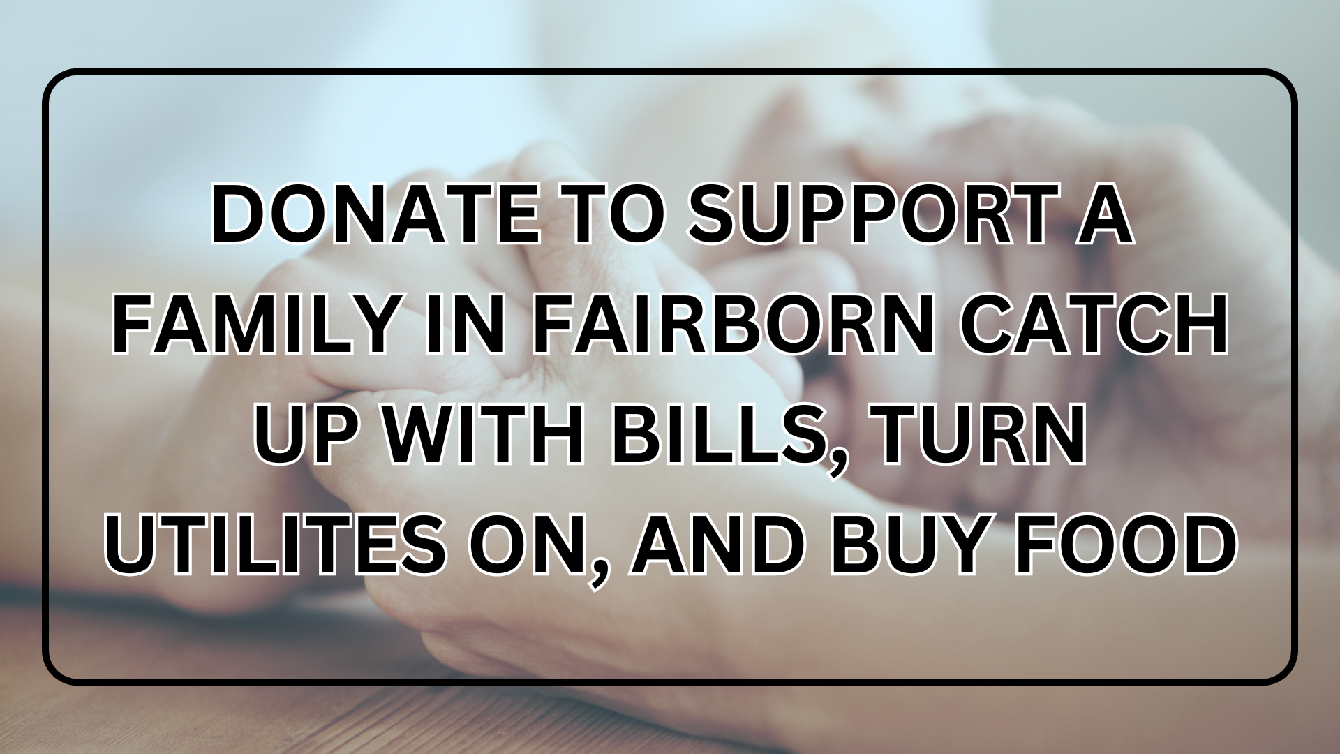 A Family in Fairborn Behind on Bills and in Need of Food! campaign photo, 2 of 4