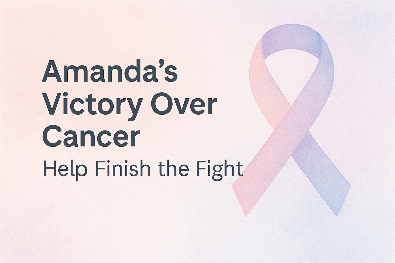 Amanda's Victory Over Cancer: Help Finish the Fight campaign photo, 2 of 4