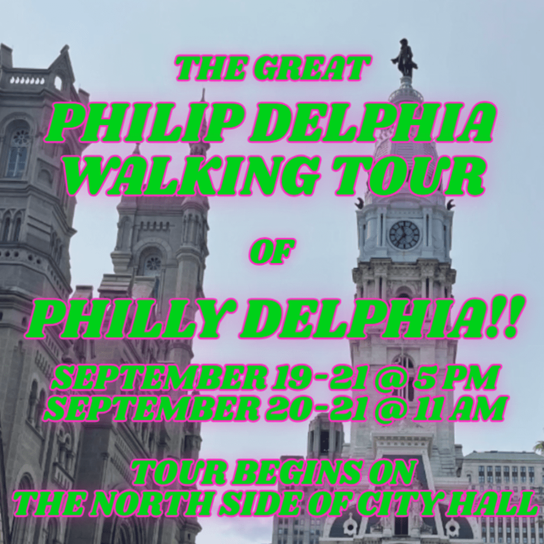 "The Great Philip Delphia Walking Tour" @ Philly Fringe! campaign photo, 2 of 4