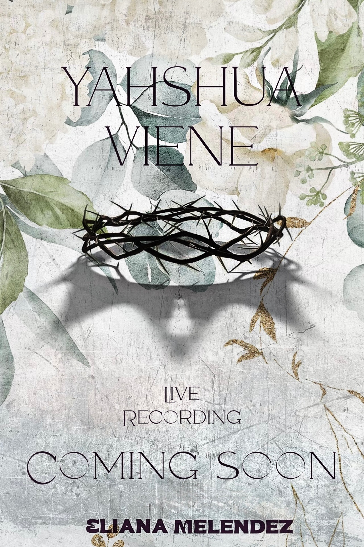 YAHSHUA VIENE – Eliana Meléndez Live Recording Coming Soon! campaign photo, 6 of 8