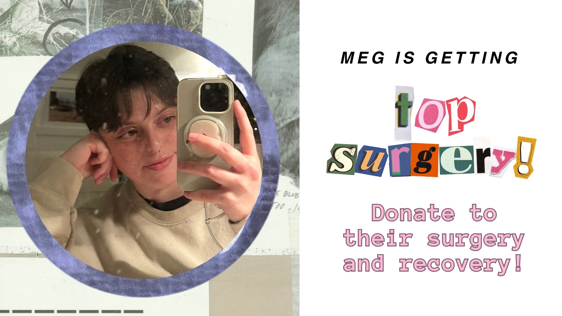 Donate to Meg's Top Surgery and Recovery campaign photo, 2 of 4