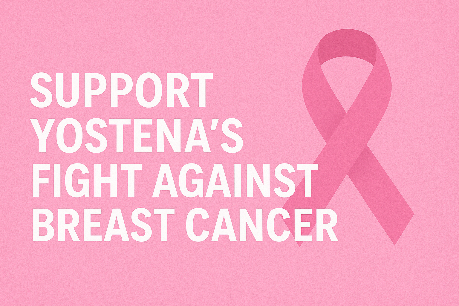 Support Yostena's Fight Against Breast Cancer campaign photo, 2 of 4