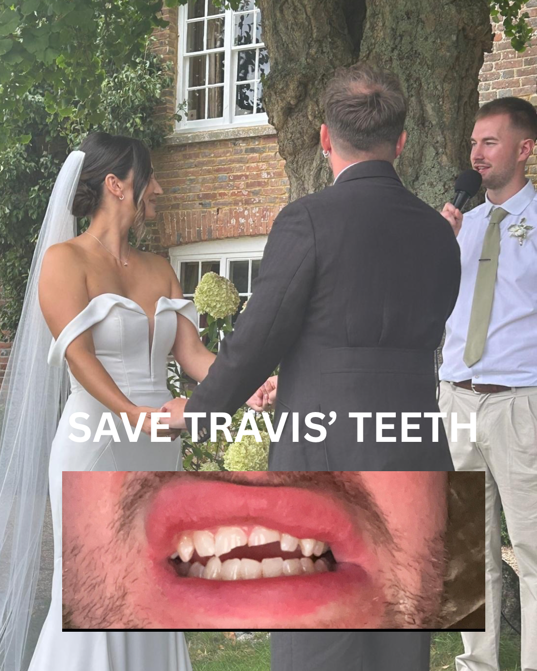 ‘Travith’ our Officiant knocked his teeth out… campaign photo, 4 of 5