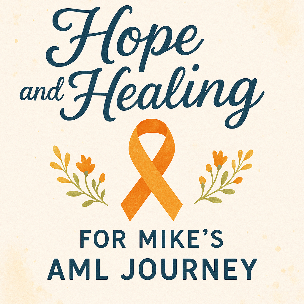 Hope and Healing for Mike’s AML Journey campaign photo, 2 of 5