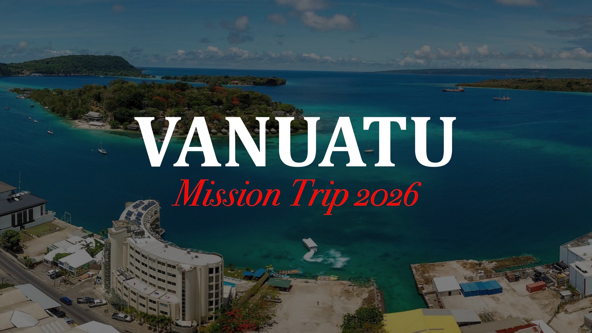Help Us Bring Hope to Vanuatu: Mission Trip 2026 campaign photo, 2 of 4