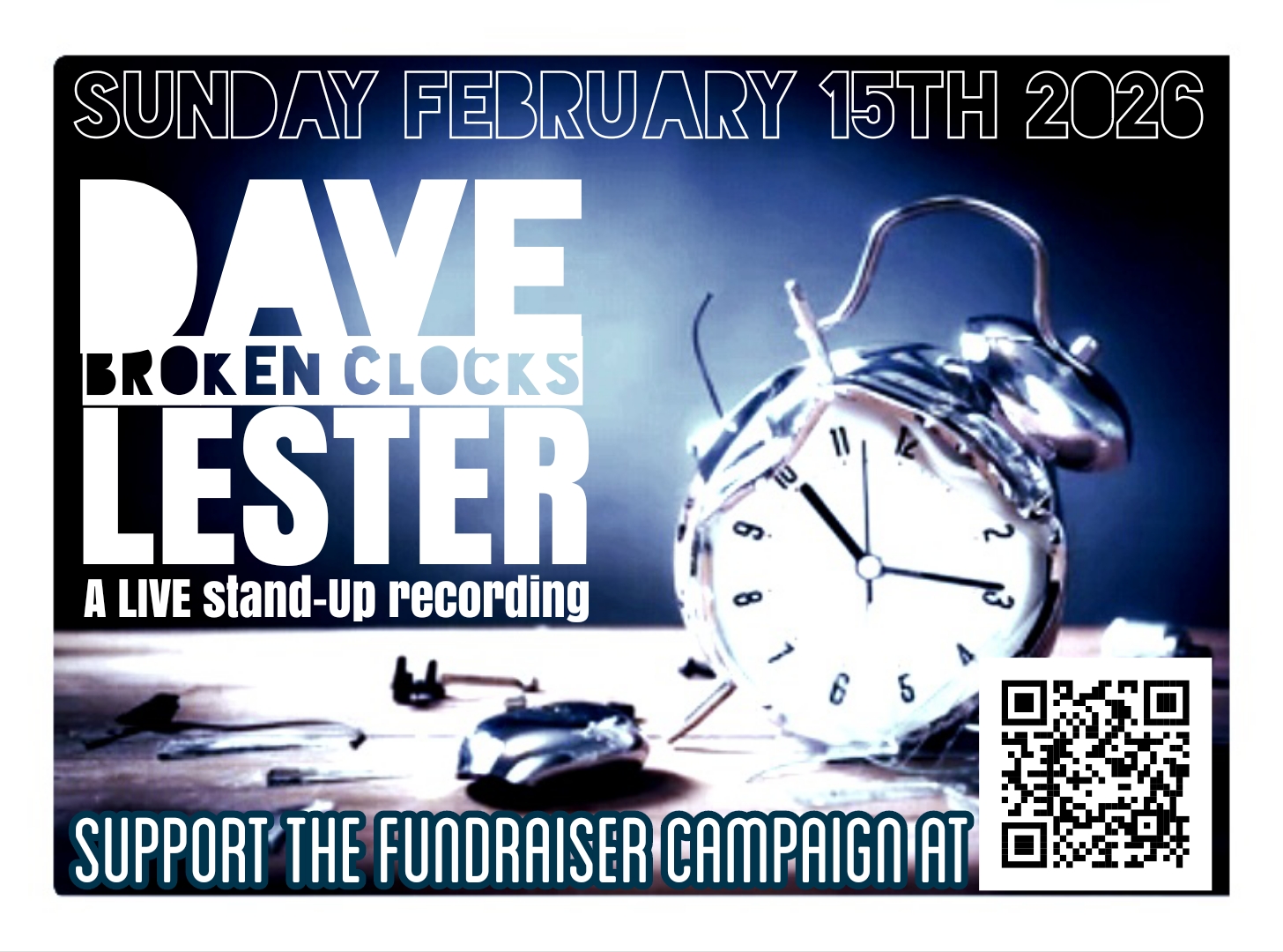 HELP me get DAVE LESTER-Broken Clocks comedy special MADE! campaign photo, 2 of 4