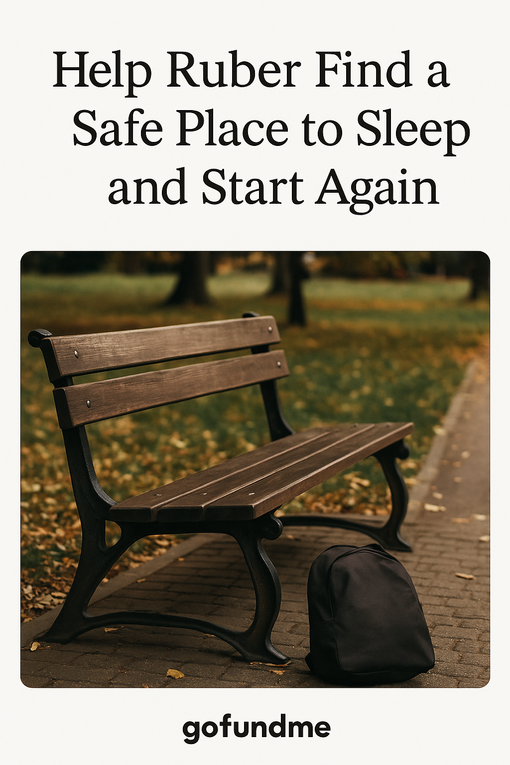 “Help Ruber Find a Safe Place to Sleep and Start Again” campaign photo, 2 of 4