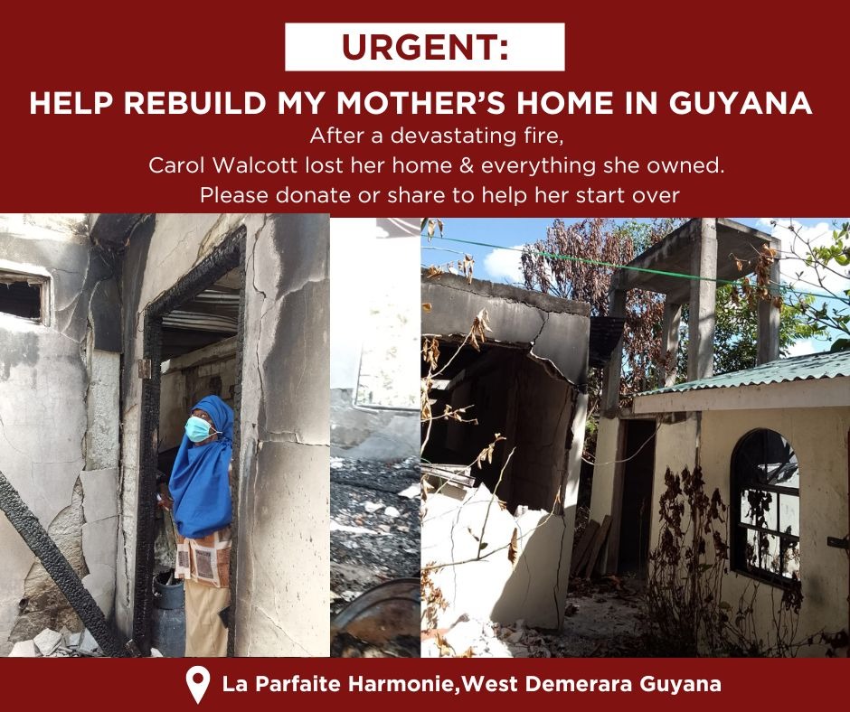 Help My Mom Rebuild After a Devastating Fire in Guyana campaign photo, 6 of 7
