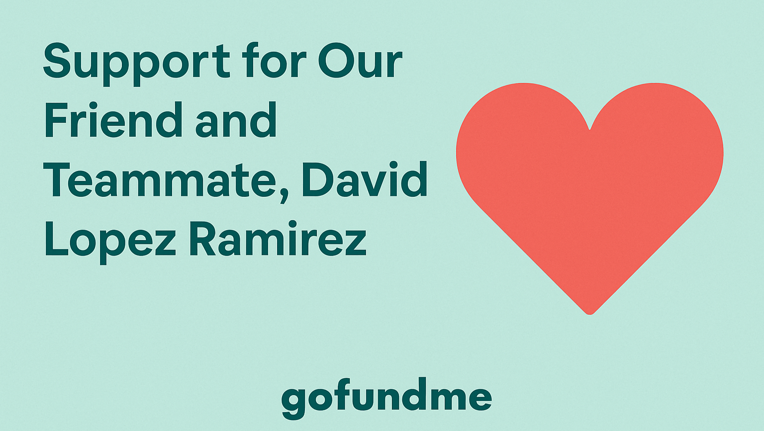 Fundraiser for David Lopez Ramirez by Sarah Dandona : Support David ...