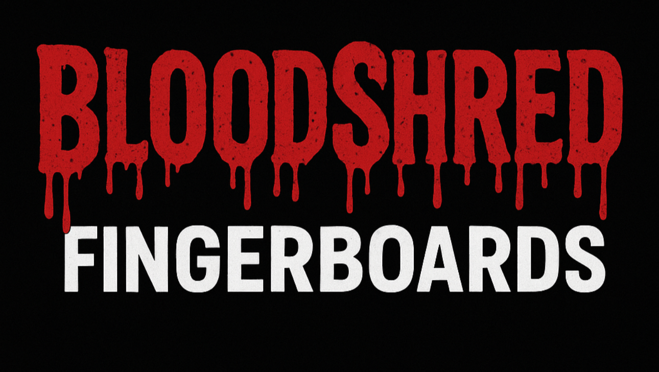 BloodShred Fingerboards