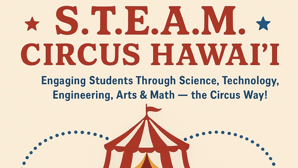 Bring S.T.E.A.M Circus Hawaii to Hawaii's Schools photo