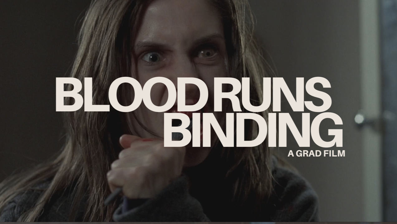 BLOOD RUNS BINDING - A Grad Film photo